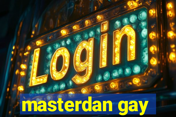 masterdan gay